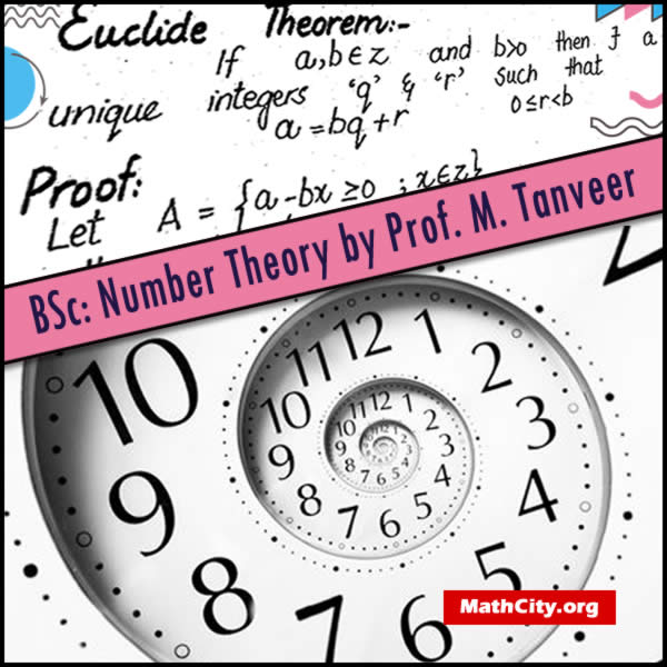 Number Theory by Prof. M. Tanveer