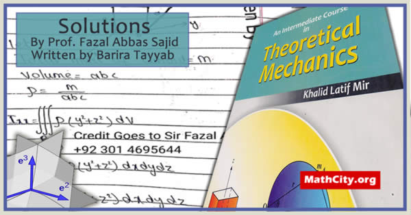 Theoretical Mechanics by Khalid Latif Mir (Solutions)