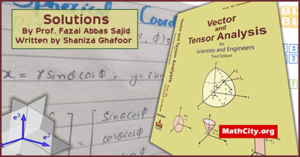 Vector & Tensor Analysis by Dr Nawazish Ali (Solutions)