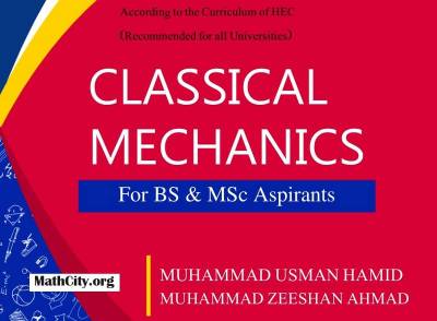 Classical Mechanics by Muhammad Usman Hamid