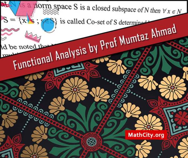 Functional Analysis by Prof Mumtaz Ahmad