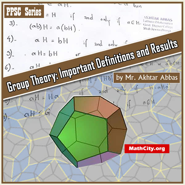 Group Theory: Important Definitions and Results