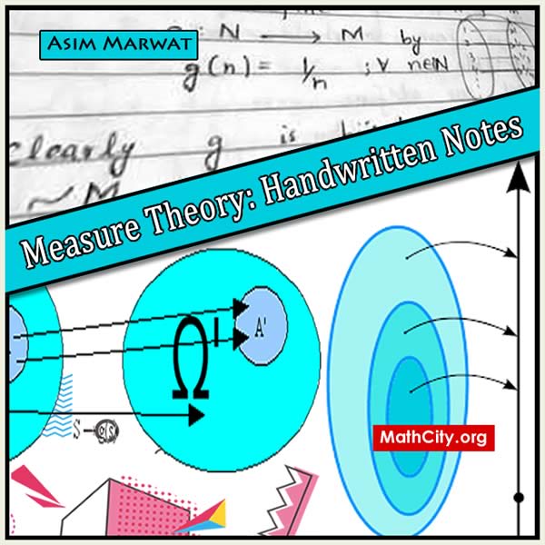 Measure Theory Notes by Asim Marwat