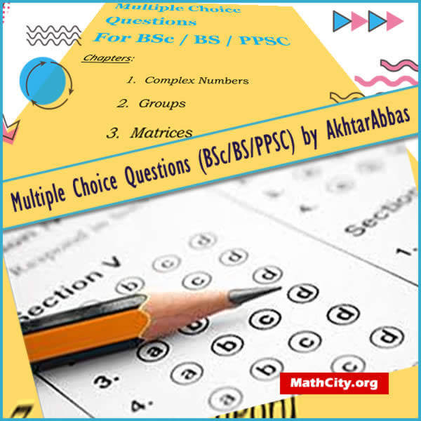 Multiple Choice Questions (BSc/BS/PPSC)