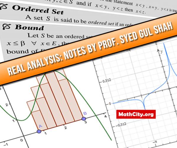 Real Analysis Notes by Prof Syed Gul Shah