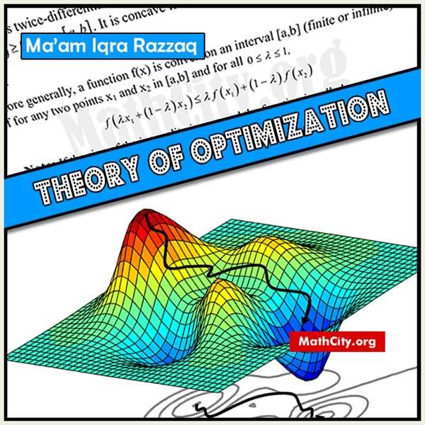 Special Theory of Optimization by Ma'am Iqra Razzaq